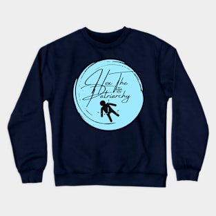 Hex The Patriarchy - Witchy Woman Podcast Crewneck Sweatshirt